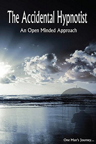 Download The Accidental Hypnotist: An Open Minded Approach - Mark Peters file in ePub