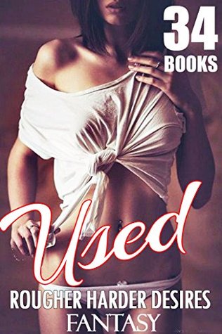 Read EROTICA:USED ROUGHER, HARDER NO PLEASE DON'T STOP BOOKS BUNDLE (Rough Big Men Wife Taken Hard Box Sex Collection): Stretched & Stuffed - Massive Males (Dominated Control Book 1) - FANTASY file in PDF