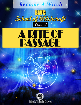 Full Download A Rite of Passage: Year 2. BWC School of Witchcraft. A Wiccan Themed Series - BWS file in ePub