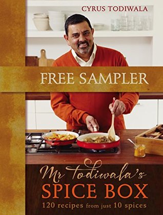Full Download Mr Todiwala's Spice Box: 120 recipes with just 10 spices - Cyrus Todiwala | PDF