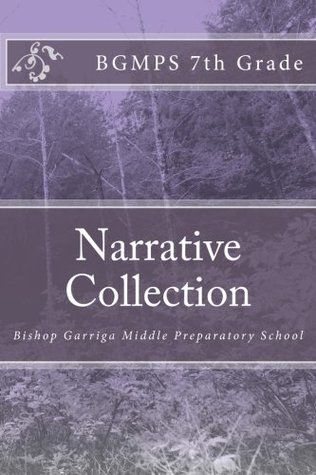 Read Online Narrative Collection: Bishop Garriga Middle Preparatory School - BGMPS 7th Grade | ePub