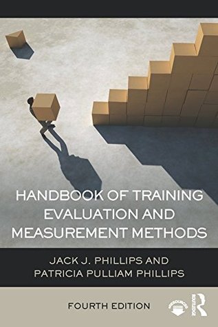 Full Download Handbook of Training Evaluation and Measurement Methods - Jack J. Phillips | ePub