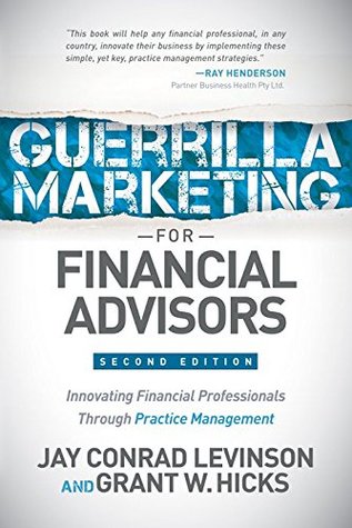 Download Guerrilla Marketing for Financial Advisors: Transforming Financial Professionals through Practice Management - Jay Conrad Levinson file in PDF
