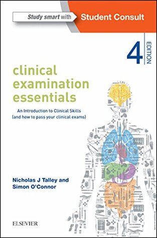 Read Online Clinical Examination Essentials - E-Book: An Introduction to Clinical Skills (and how to pass your clinical exams) - Nicholas J. Talley | ePub