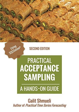 Download Practical Acceptance Sampling: A Hands-On Guide [2nd Edition] (Practical Analytics) - Galit Shmueli | ePub