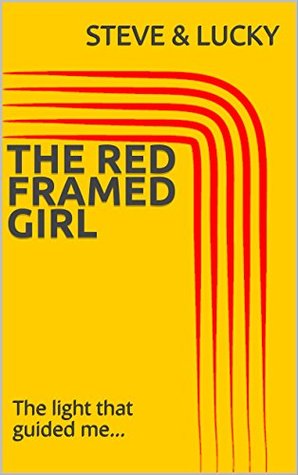 Download The Red Framed Girl: The light that guided me - Lucky Mohanty | PDF