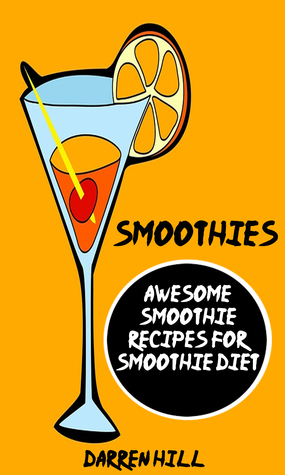 Download Smoothies: Awesome Smoothie Recipes For Smoothie Diet - Darren Hill file in ePub