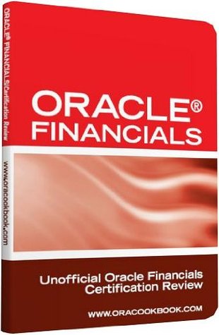 Read Online Oracle® Financials Interview Questions: Unofficial Oracle Financials Certification Review - Terry Sanchez-Clark | PDF