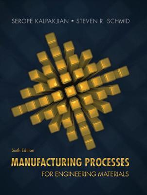 Read Online Manufacturing Processes for Engineering Materials - Serope Kalpakjian | PDF