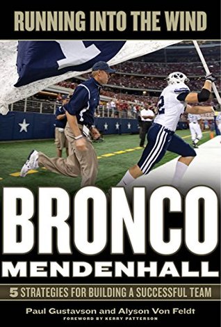 Read Running into the Wind: Bronco Mendenhall-5 Strategies for Building a Successful Team - Paul Gustavson file in ePub