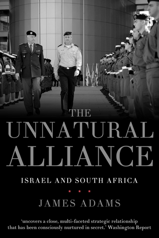 Read Online The Unnatural Alliance: Israel and South Africa - James Adams file in PDF