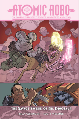 Read Atomic Robo Volume 8: The Savage Sword of Dr. Dinosaur - Brian Clevinger file in PDF