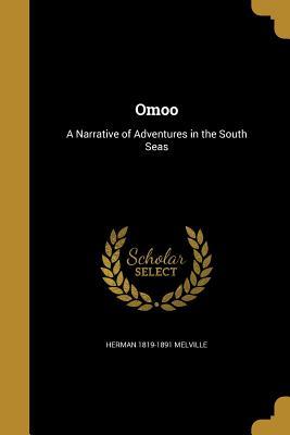 Read Online Omoo: A Narrative of Adventures in the South Seas - Herman Melville file in PDF
