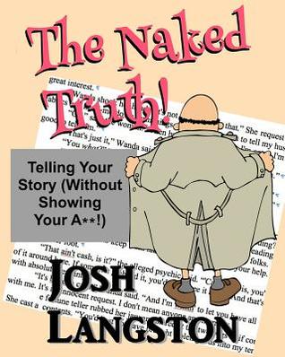 Download The Naked Truth!: Telling Your Story (Without Showing Your A**!) - Josh Langston file in PDF