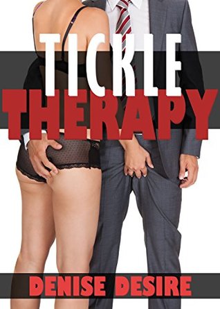 Download Tickle Therapy (My Hot Bondage Experience): A BDSM Explicit Erotica Story - Denise Desire file in ePub