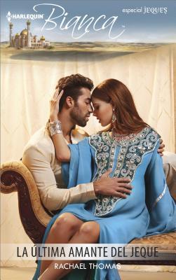Read La �ltima Amante del Jeque: (the Sheikh's Last Mistress) - Rachael Thomas file in PDF