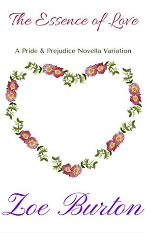 Download The Essence of Love: A Pride & Prejudice Novella Variation - Zoe Burton | ePub