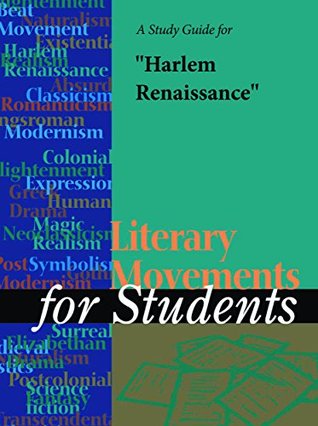 Read A Study Guide for Harlem Renaissance (Literary Movements for Students) - Gale Cengage Learning | ePub