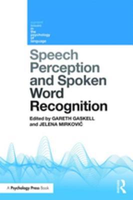 Full Download Speech Perception and Spoken Word Recognition - Gareth Gaskell file in ePub