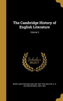 Read Online The Cambridge History of English Literature; Volume 9 - Adolphus William Ward file in ePub