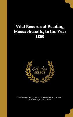 Download Vital Records of Reading, Massachusetts, to the Year 1850 - Reading (MA) file in PDF