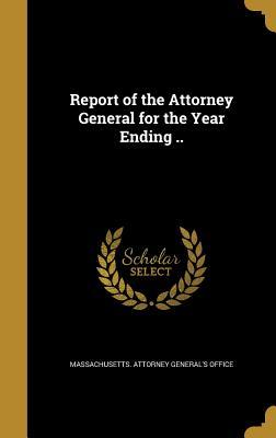 Download Report of the Attorney General for the Year Ending .. - Massachusetts Attorney General's Office file in PDF