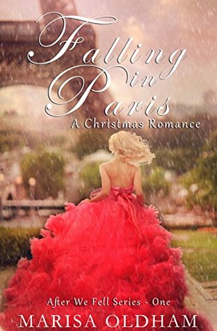 Read Online Falling in Paris: A Christmas Romance (After We Fell Book 1) - Marisa Oldham file in ePub
