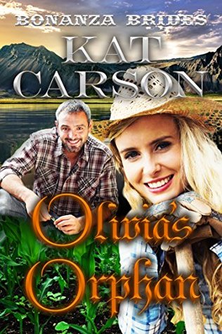 Full Download Olivia's Orphan (Bonanza Brides Find Prairie Love #12) - Kat Carson | ePub