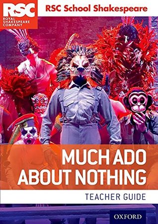 Read Online RSC School Shakespeare: Much Ado about Nothing: Teacher Guide - Various | ePub
