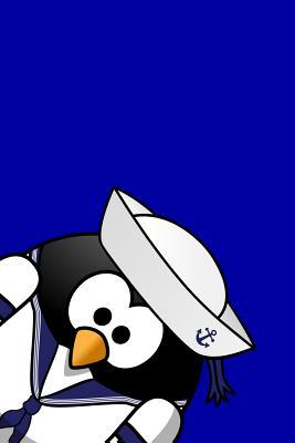 Download Peek a Sailor Penguin: Cute Mariner Penguin Tux - Bird & Boat Lover Writing Journal Lined, Diary, Notebook for Men & Women -  file in PDF