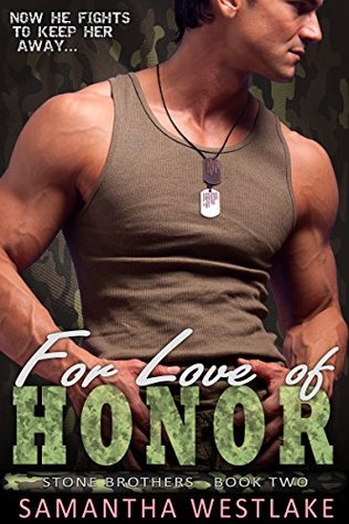 Full Download For Love of Honor: A Bad Boy Military Romance - Samantha Westlake | ePub