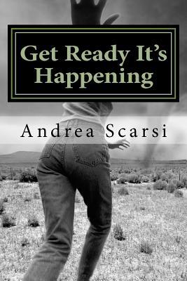 Read Get Ready It's Happening: Surviving Gaia's Changes - Andrea Scarsi | ePub