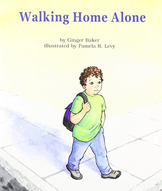 Read Online Walking Home Alone (Books for Young Learners) - Ginger Baker | ePub