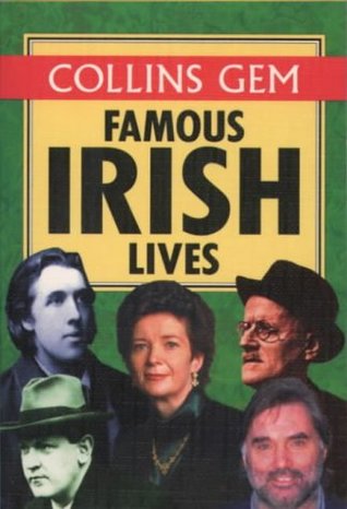 Read Online Collins Gem - Famous Irish Lives (Collins Gems) - Carol P. Shaw | PDF