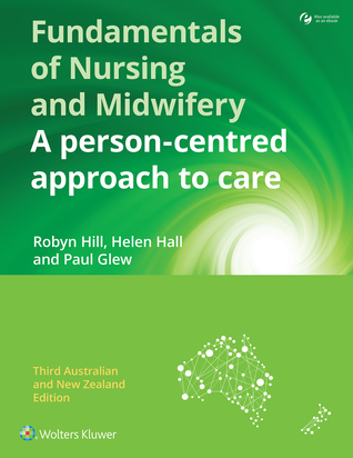 Read Fundamentals of Nursing and Midwifery: A Person-Centred Approach to Care - Robyn Hill | ePub