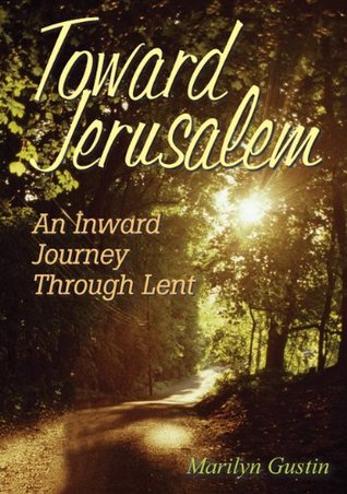 Read Online Toward Jerusalem: An Inward Journey Through Lent - A Redemptorist Pastoral Publication | ePub
