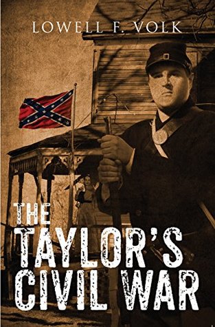 Full Download The Taylor's Civil War (The Luke Taylor and Trevor Lane Series Book 1) - Lowell Volk | ePub