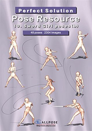 Download [Allpose Book] 19_Sword Girl poses(b) (for comic,cartoon,manga,anime,illustration human body pose drawing techniques.) (Allpose Book Drawing Pose Resource : 24 Books Series) - Allpose file in PDF