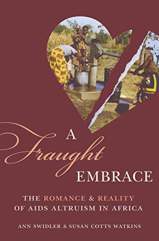 Download A Fraught Embrace: The Romance and Reality of AIDS Altruism in Africa (Princeton Studies in Cultural Sociology) - Ann Swidler file in ePub