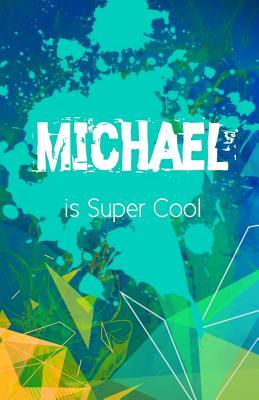 Read Michael Is Super Cool: Journaling Notebook for Boys -  file in ePub