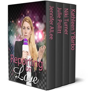 Read Online Reporting on Love: 4 stories of love behind the mic or pen - Jennifer AlLee file in PDF