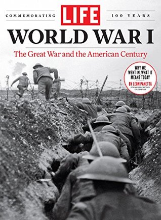 Full Download LIFE World War I: The Great War and the American Century - The Editors of LIFE file in PDF
