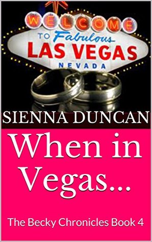 Download What Happens in Vegas: The Becky Chronicles Book 4 - Sienna Duncan | PDF