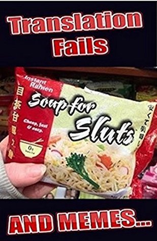 Full Download Memes: Funny Memes - Translation Fails, Humor & Memes - Very Much Lost In Translation XL Book - Memes | PDF
