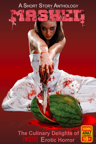 Download Mashed: The Culinary Delights of Twisted Erotic Horror - Grivante | ePub