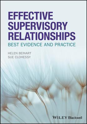 Read Effective Supervisory Relationships: Best Evidence and Practice - Helen Beinart | ePub