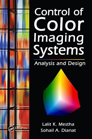 Full Download Control of Color Imaging Systems: Analysis and Design - Lalit K Mestha file in ePub