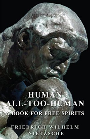 Read Human - All-Too-Human - A Book for Free Spirits - Friedrich Nietzsche file in PDF
