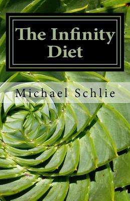 Read The Infinity Diet: Guide to Weight Loss and Longevity - Michael J. Schlie | PDF