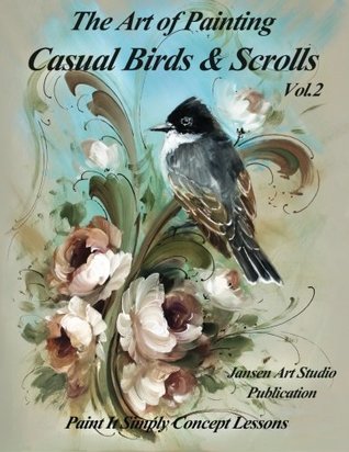 Download The Art of Painting Casual Birds and Scrolls Volume 2 - David W. Jansen | PDF